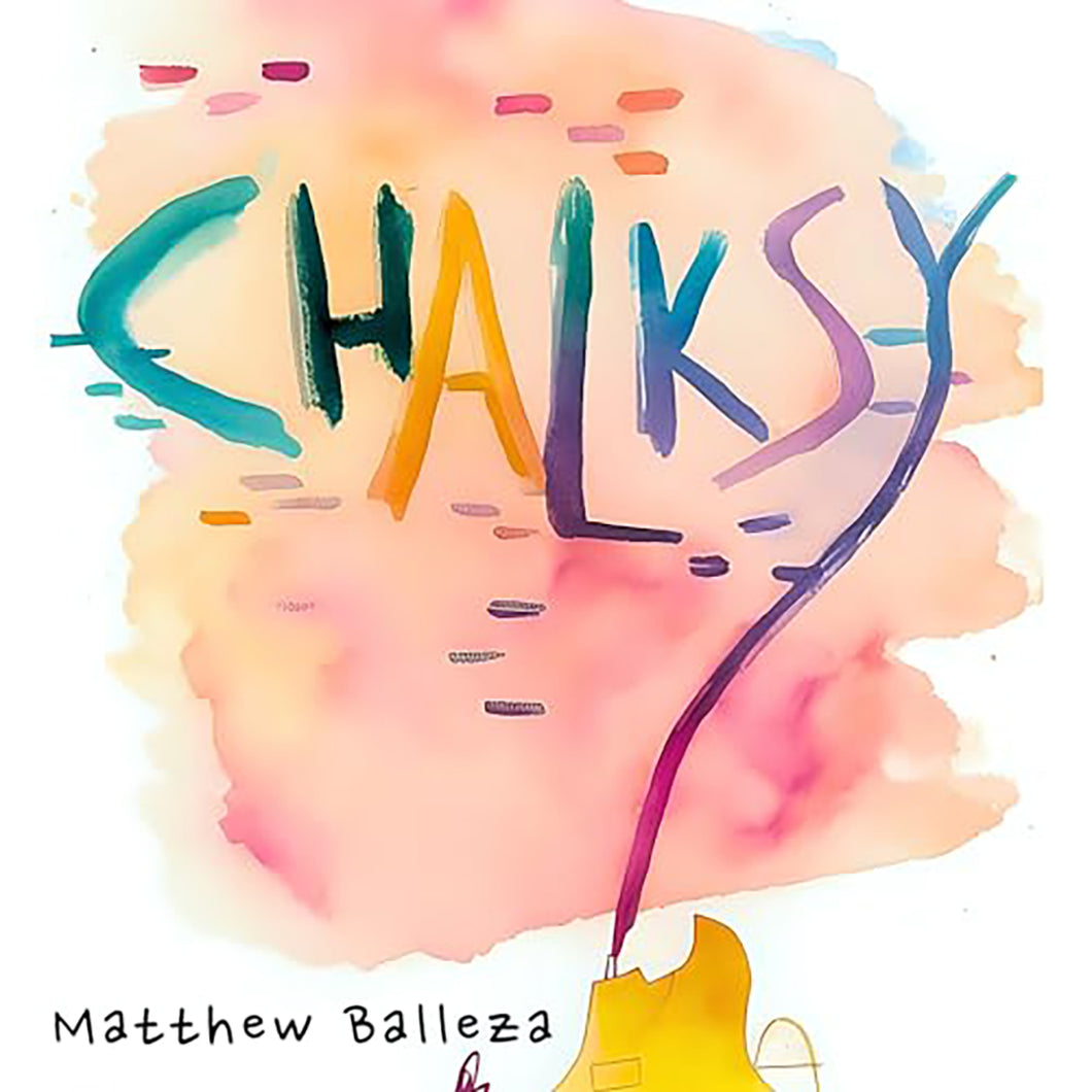 Chalksy by Matthew Balleza / Hardcover