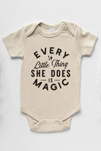 Load image into Gallery viewer, Organic Baby Onesie - Every Little Thing She Does is Magic / GLADFOLK
