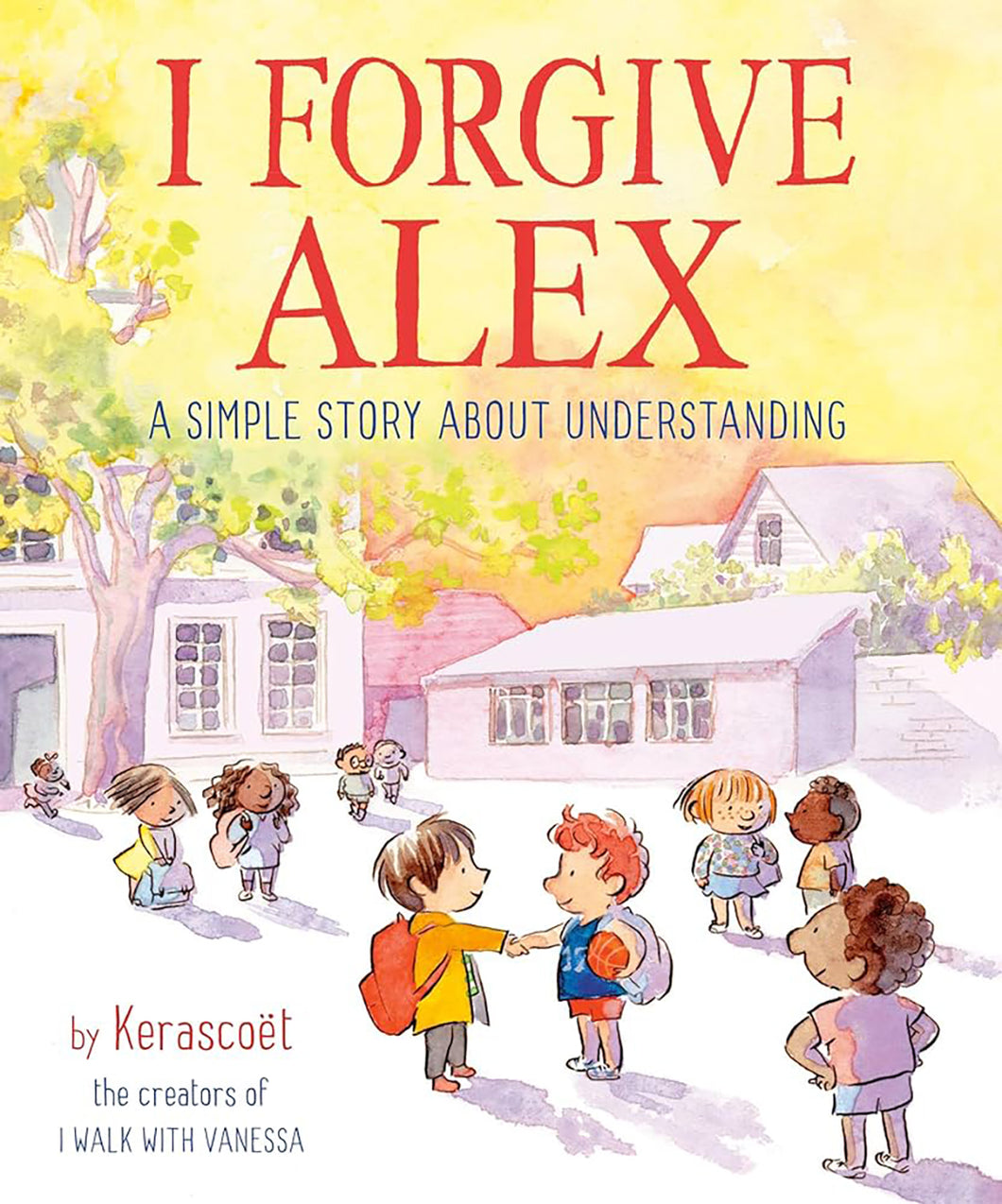 I Forgive Alex by Kerascoet, Sebastien Cosset & Marie Pommepuy / Hardcover - NEW BOOK