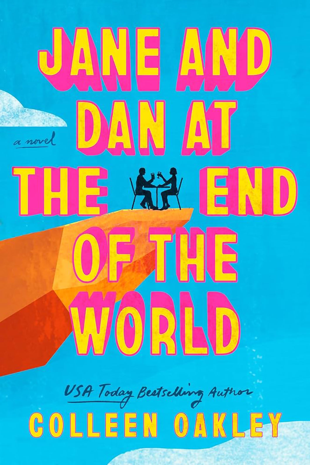 Jane and Dan at the End of the World by Colleen Oakley / PRE-ORDER FOR 3/11