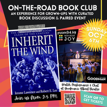 Load image into Gallery viewer, Goodman Theatre Show + Book Chat - On-the-Road / Book Club Event + Performance for Inherit the Wind at the Albert Theater
