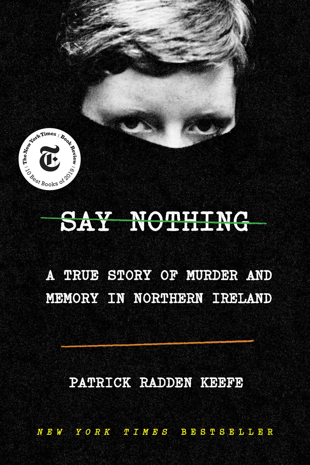 Say Nothing: A True Story of Murder and Memory in Northern Ireland by Patrick Radden Keefe / BOOK OR BUNDLE - Starting at $20!