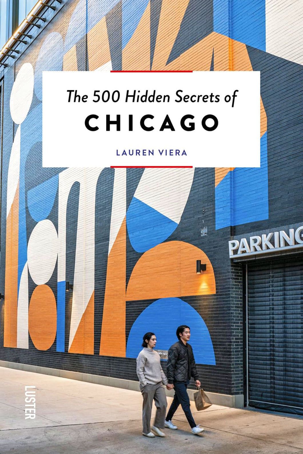 The 500 Hidden Secrets of Chicago by Lauren Viera  / BOOK OR BUNDLE - Starting at $25!