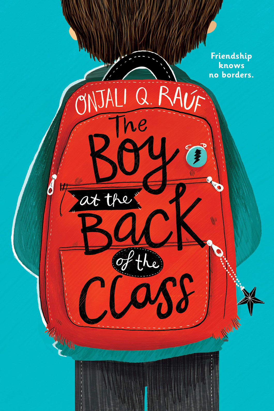 The Boy at the Back of the Class by Onjali Q. Raúf / Paperback - NEW BOOK