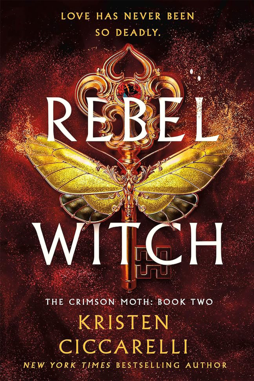 Rebel Witch (The Crimson Moth Series: Book #2) by Kristen Ciccarelli / PRE-ORDER FOR 2/18