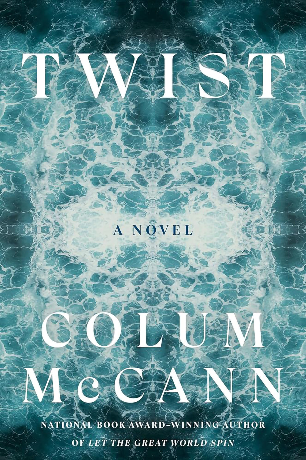 Twist by Colum McCann / PRE-ORDER FOR 3/25