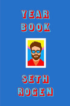 Load image into Gallery viewer, Yearbook by Seth Rogen / BOOK OR BUNDLE - Starting at $18!
